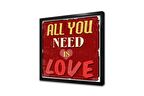 All You Need Is Love Çerçeveli Mdf Tablo
