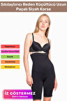 Özel Üretim Toparlayıcı Vücut Sıkılaştırıcı Şekillendirici İz Göstermez Kaymaz Uzun Paçalı Korse