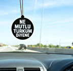 Ne Mutlu Türküm Diyene Yazılı Metal Araba Dikiz Ayna Süsü