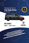 Vw Caddy Krom Yan Kapı Çıtası 4 Parça 2004-2015 P. Çelik
