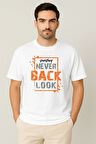 Erkek - Kadın %100 Pamuk Never Look Back Baskılı Yarım Kollu Bisiklet Yaka T-Shirt