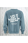 Life is Just a Series of Tricks Baskılı 3 İplik Şardonlu Oversize Bisiklet Yaka Sweatshirt