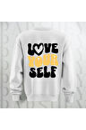 Love Your Self Sırt Baskılı Kalın Kumaş 3 İplik Şardonlu Oversize Bisiklet Yaka Sweatshirt