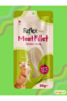 Reflex Plus Meat Fillet / Tavuk Fileto 30 gr