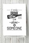 Drink Wine Alone Şarap Mutfak Poster