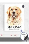 Golden Retriever Köpek Lets Play Hayvan Poster - Afiş - Dekoratif Duvar Posteri