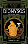 Tanrıların Çağrısı - Dionysos
