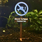 Balık Tutmak Yasaktır Tabelası.Akvaryum Dekoru.Akvaryum Süsü