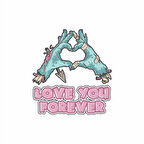 Love You Forever Zombi Sticker 10x10 cmRenkli Sticker