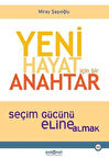 Yeni Hayat İçin Bir Anahtar MİRAY ŞAŞIOĞLU