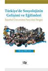 Türkiye'de Sosyolojinin Gelişimi ve Eğilimleri