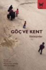 Göç ve Kent: Etkileşimler