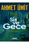 Sis ve Gece - Ahmet Ümit