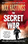 The Secret War: Spies, Codes And Guerillas 1939-1945 - Max Hastings