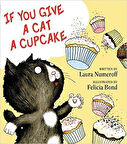 If You Give a Cat a Cupcake - Laura Numeroff