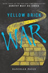 Yellow Brick War (Dorothy Must Die 3) - Danielle Paige