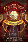 Curiosity House: The Screaming Statue - Lauren Oliver