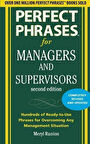 Perfect Phrases For Managers And Supervisors, Second Edition - Meryl Runion