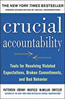 Crucial Accountability: Tools for Resolving Violated Expectations, Broken Commitments and Bad Behaviour - Joseph Grenny, Kerry Patterson, David Maxfield, Ron McMillan, Al Switzler