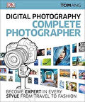 The Complete Photographer - Tom Ang