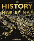 DK - History Of The World Map By Map