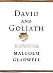 David and Goliath: Underdogs, Misfits, and the Art of Battling Giants - Malcolm Gladwell