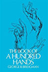 The Book of a Hundred Hands - George B. Bridgman