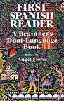 First Spanish Reader: A Beginner's Dual Language Book - Angel Flores