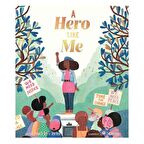 Frances Lincoln A Hero Like Me