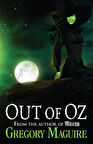 Out of Oz - Wicked Years - Gregory Maguire