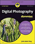 Digital Photography For Dummies (8Th Ed.) - Julie Adair King