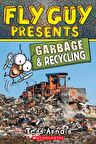 Fly Guy Presents: Garbage and Recycling  (Fly Guy 