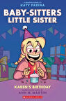 The Babysitters Little Sisters Graphic Novel: Karen's Birthday