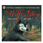 Walker Books The Wolf's Story: What Really Happened to Little Red Riding Hood