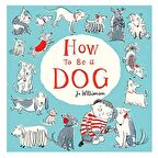 How to Be a Dog