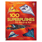 Usborne 100 Superplanes to Fold and Fly