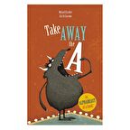 Take Away The A