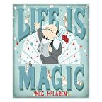 Life is Magic