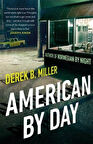 American By Day - Derek B. Miller