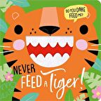 Never Feed a Tiger!