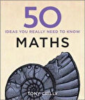 50 Mathematical Ideas You Really Need to Know - Tony Crilly