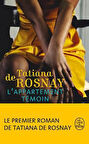 L'Appartement Temoin - Tatiana de Rosnay