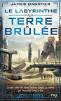 La Terre Brûlée (Le Labyrinthe 2) Poche - James Dashner