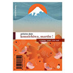 Konnichiwa Martin Salut Hikaru Rouergue