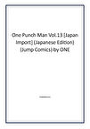 One Punch Man Vol.13 [Japan Import] (Japanese Edition) (Jump Comics) by ONE - Author