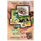 100 Şifalı Bitki 100 Şifalı İçecek