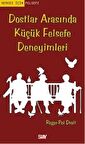 Dostlar Arasında Küçük Felsefe Deneyimleri