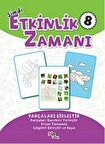 Şimdi Etkinlik Zamanı 8 : Parçaları Birleştir