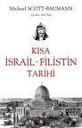 Kısa İsrail-Filistin Tarihi / Michael Scott-Baumann