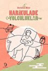 Harikulade Yolculuklar